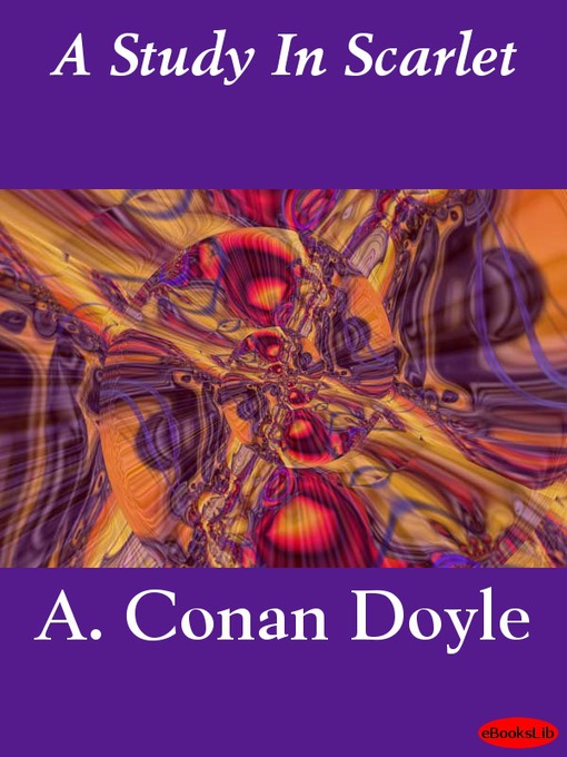 Title details for A Study In Scarlet by Sir Arthur Conan Doyle - Available